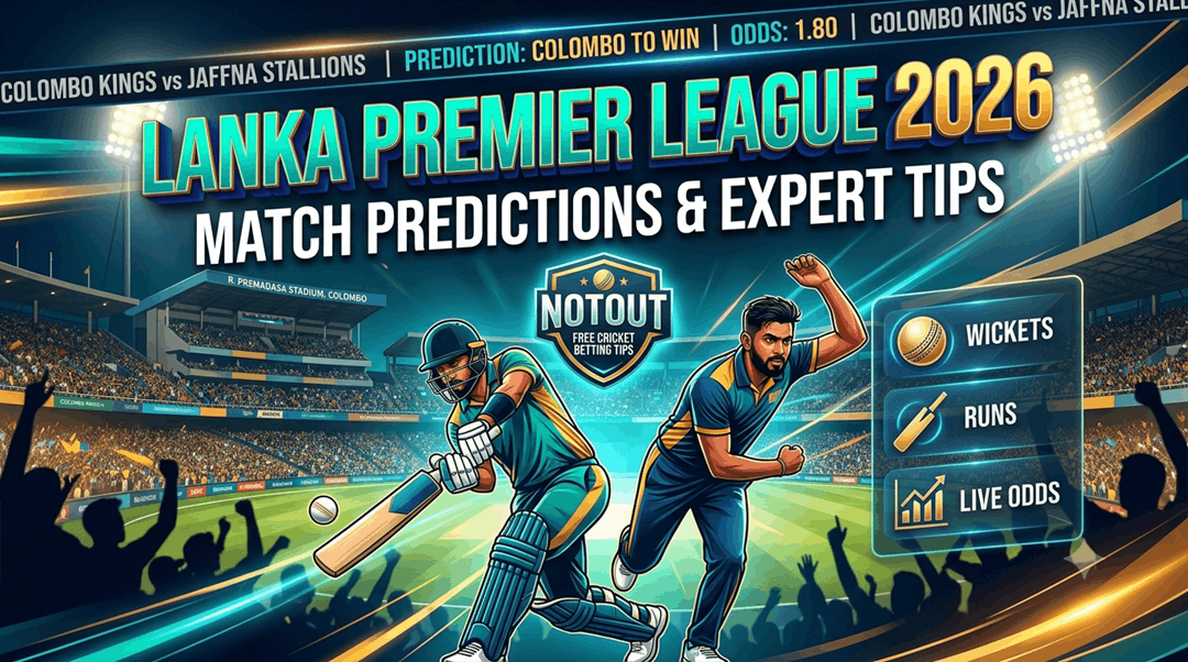 Match Predictions: Lanka Premier League 2026 – Ultimate Guide on Notout