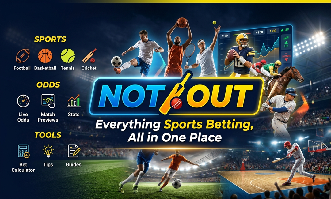 Not Out: Everything Sports Betting, All in One Place
